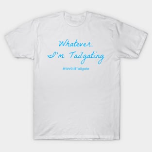 WeStillTailgate T-Shirt